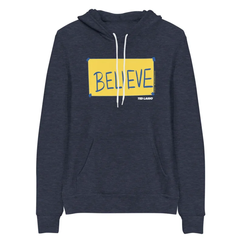 Ted Lasso Believe Sign Hoodie