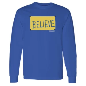 Ted Lasso Believe Sign Long Sleeve T-Shirt