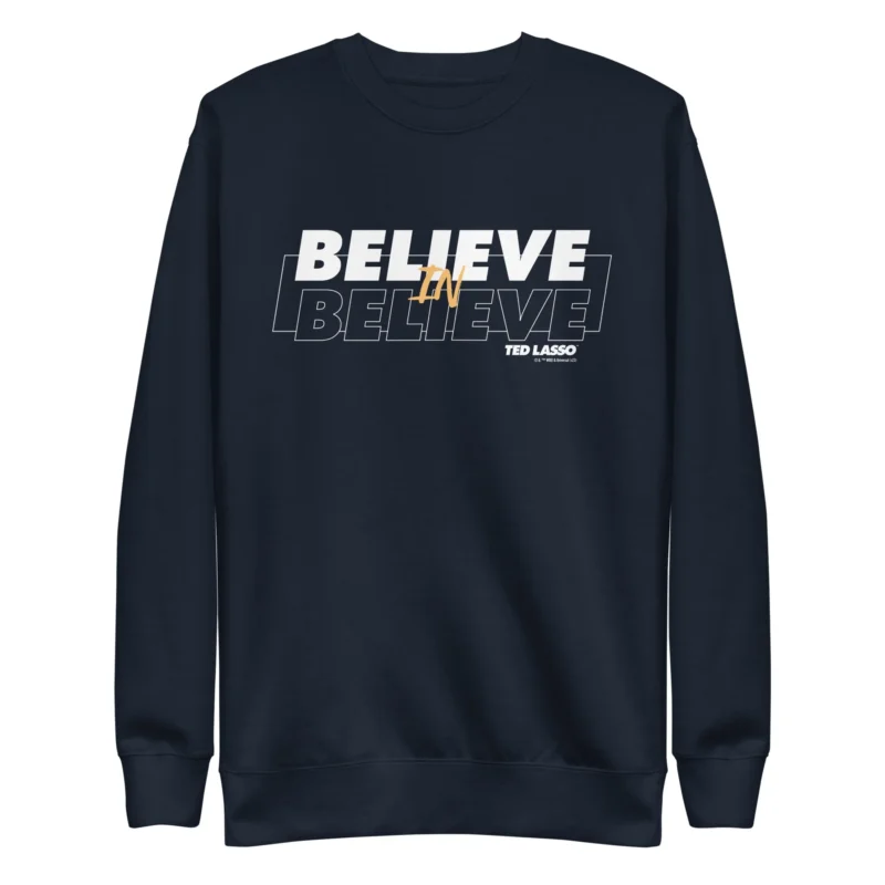 Ted Lasso Believe in Believe Unisex Fleece Pullover