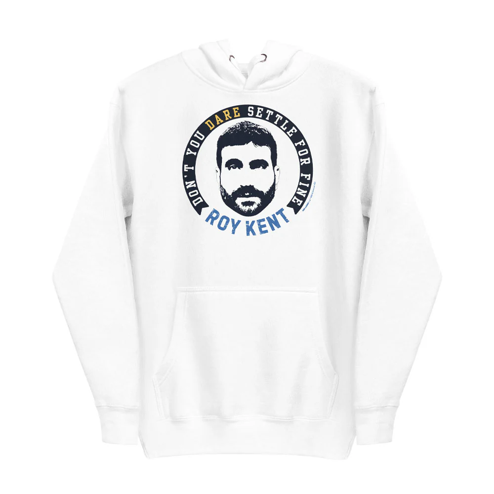 Ted Lasso Don't Settle For Fine Unisex Premium Hoodie